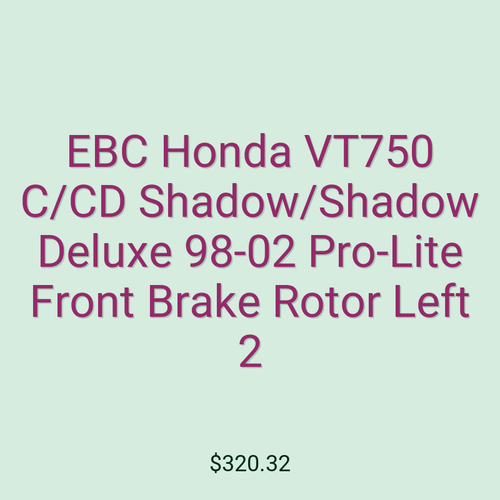 EBC Honda VT750 C/CD Shadow/Shadow Deluxe 98-02 Pro-Lite Front Brake Rotor Left 2