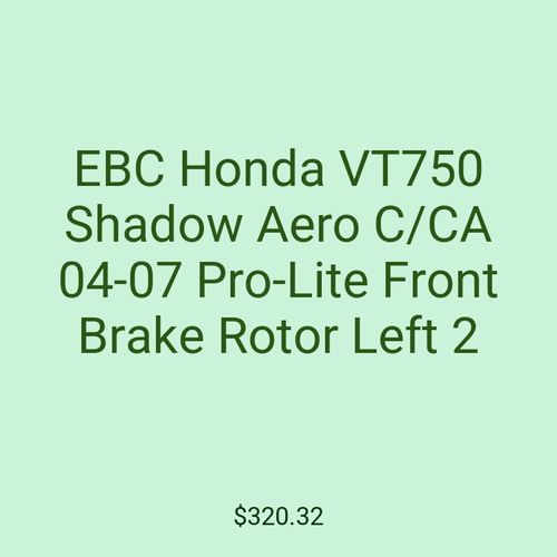 EBC Honda VT750 Shadow Aero C/CA 04-07 Pro-Lite Front Brake Rotor Left 2