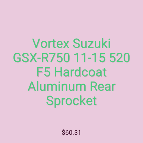 Vortex Suzuki GSX-R750 11-15 520 F5 Hardcoat Aluminum Rear Sprocket