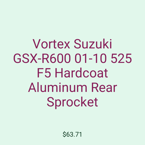 Vortex Suzuki GSX-R600 01-10 525 F5 Hardcoat Aluminum Rear Sprocket