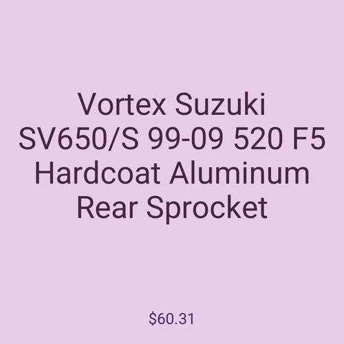 Vortex Suzuki SV650/S 99-09 520 F5 Hardcoat Aluminum Rear Sprocket