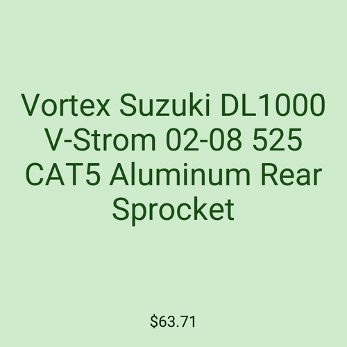 Vortex Suzuki DL1000 V-Strom 02-08 525 CAT5 Aluminum Rear Sprocket