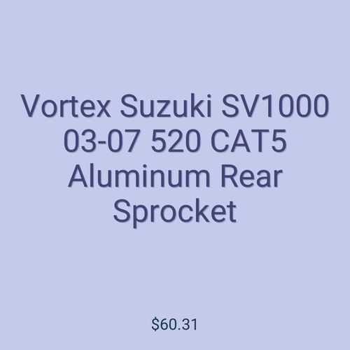 Vortex Suzuki SV1000 03-07 520 CAT5 Aluminum Rear Sprocket