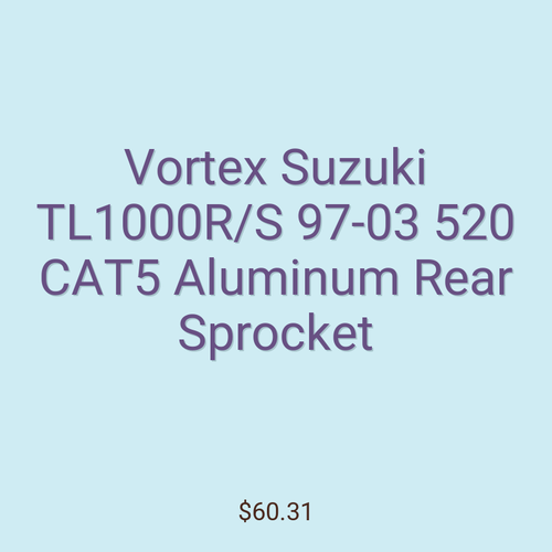 Vortex Suzuki TL1000R/S 97-03 520 CAT5 Aluminum Rear Sprocket