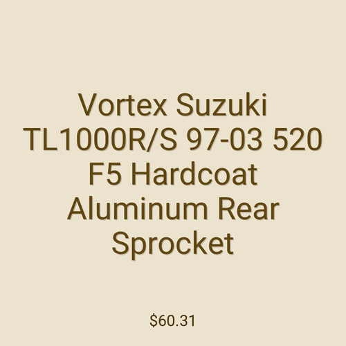 Vortex Suzuki TL1000R/S 97-03 520 F5 Hardcoat Aluminum Rear Sprocket