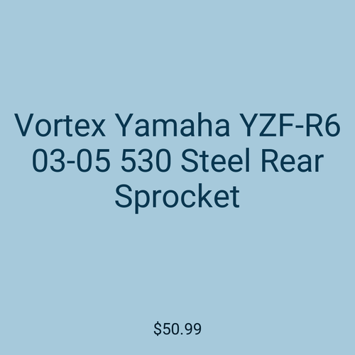 Vortex Yamaha YZF-R6 03-05 530 Steel Rear Sprocket