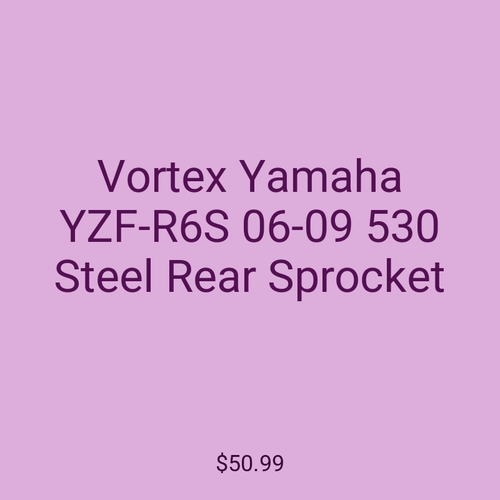 Vortex Yamaha YZF-R6S 06-09 530 Steel Rear Sprocket