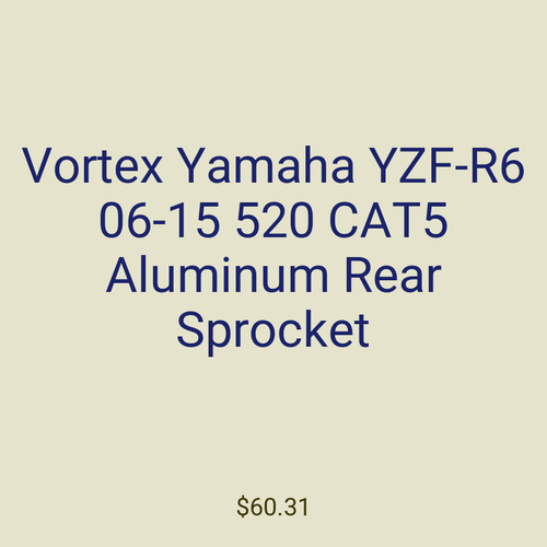 Vortex Yamaha YZF-R6 06-15 520 CAT5 Aluminum Rear Sprocket