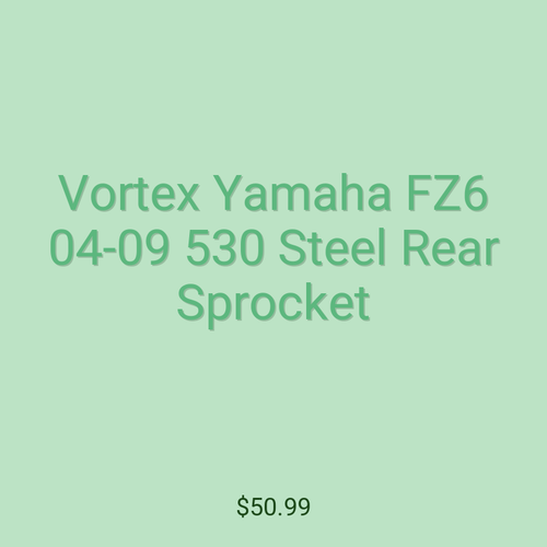 Vortex Yamaha FZ6 04-09 530 Steel Rear Sprocket