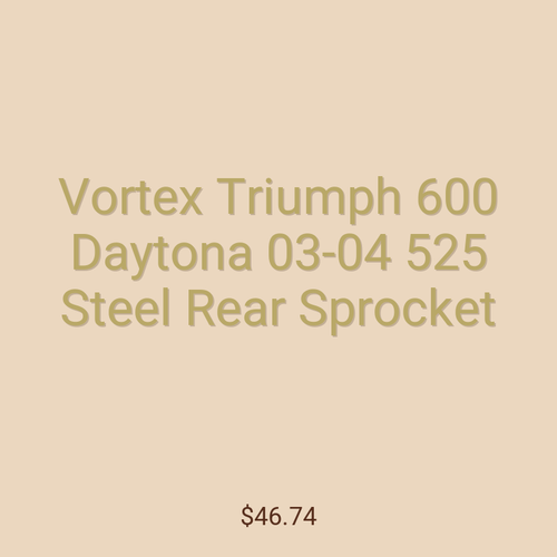Vortex Triumph 600 Daytona 03-04 525 Steel Rear Sprocket