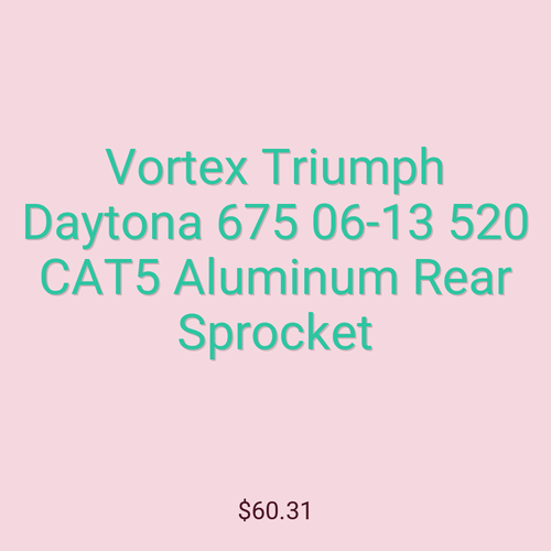 Vortex Triumph Daytona 675 06-13 520 CAT5 Aluminum Rear Sprocket