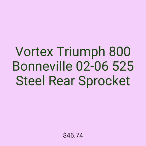 Vortex Triumph 800 Bonneville 02-06 525 Steel Rear Sprocket