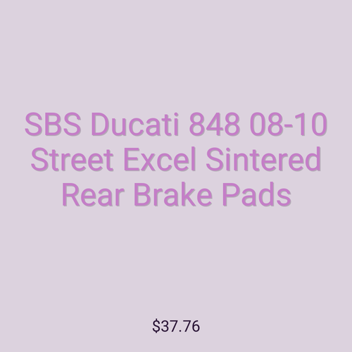 SBS Ducati 848 08-10 Street Excel Sintered Rear Brake Pads