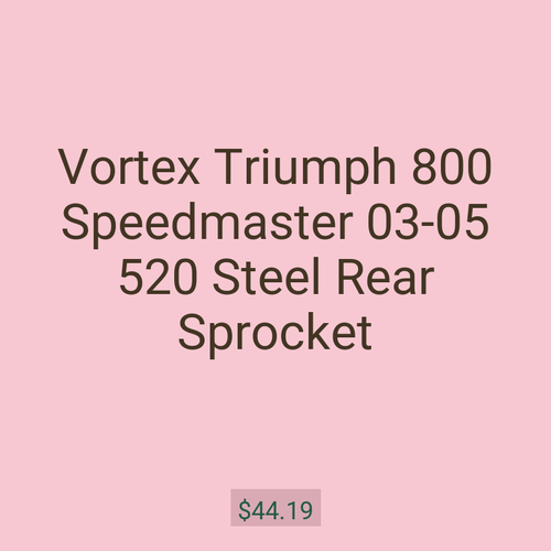 Vortex Triumph 800 Speedmaster 03-05 520 Steel Rear Sprocket