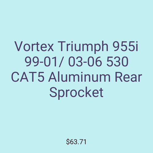 Vortex Triumph 955i 99-01/ 03-06 530 CAT5 Aluminum Rear Sprocket