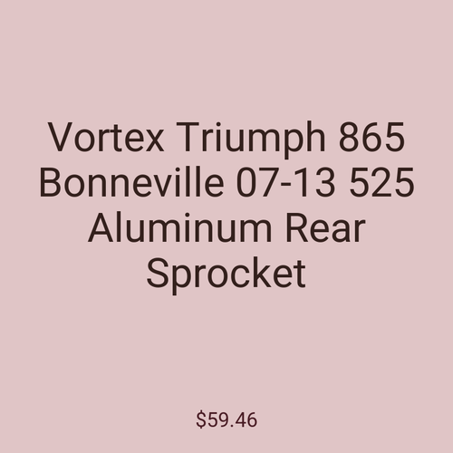 Vortex Triumph 865 Bonneville 07-13 525 Aluminum Rear Sprocket
