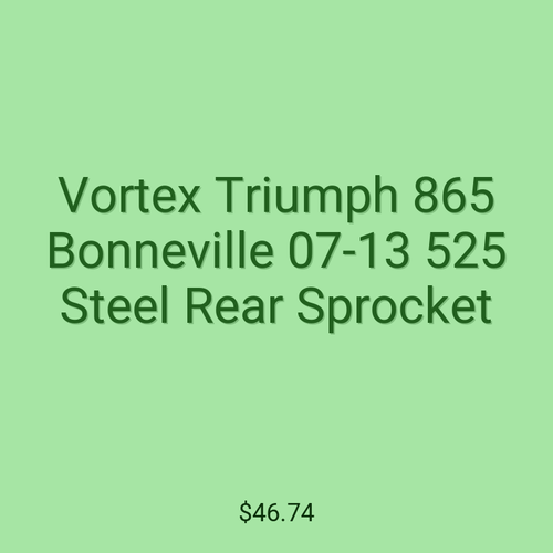 Vortex Triumph 865 Bonneville 07-13 525 Steel Rear Sprocket