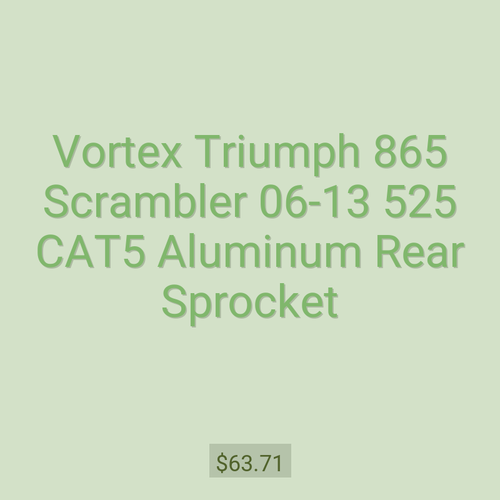 Vortex Triumph 865 Scrambler 06-13 525 CAT5 Aluminum Rear Sprocket