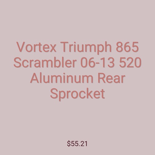 Vortex Triumph 865 Scrambler 06-13 520 Aluminum Rear Sprocket