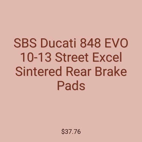 SBS Ducati 848 EVO 10-13 Street Excel Sintered Rear Brake Pads
