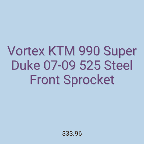 Vortex KTM 990 Super Duke 07-09 525 Steel Front Sprocket