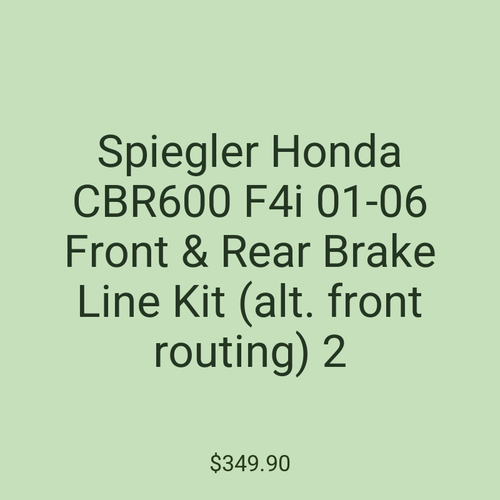 Spiegler Honda CBR600 F4i 01-06 Front & Rear Brake Line Kit (alt. front routing) 2