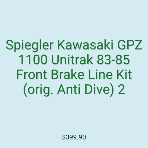 Spiegler Kawasaki GPZ 1100 Unitrak 83-85 Front Brake Line Kit (orig. Anti Dive) 2