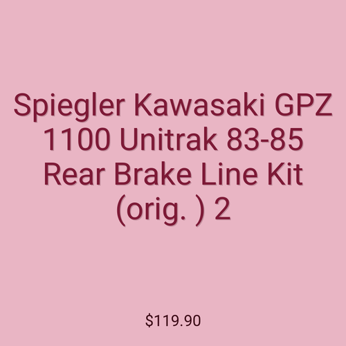 Spiegler Kawasaki GPZ 1100 Unitrak 83-85 Rear Brake Line Kit (orig. ) 2