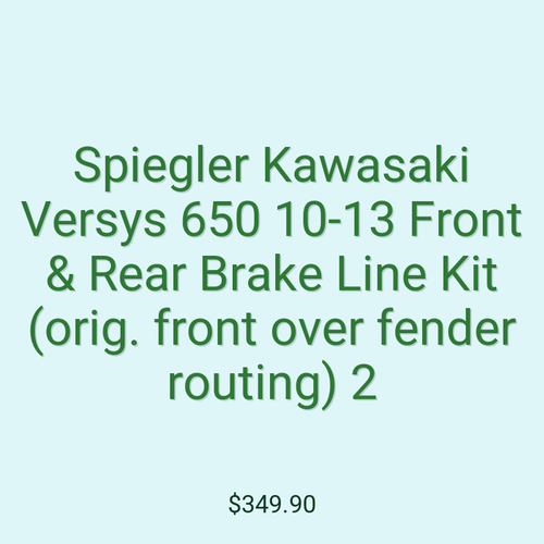 Spiegler Kawasaki Versys 650 10-13 Front & Rear Brake Line Kit (orig. front over fender routing) 2