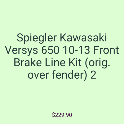 Spiegler Kawasaki Versys 650 10-13 Front Brake Line Kit (orig. over fender) 2