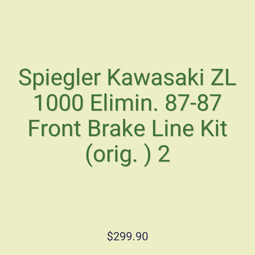 Spiegler Kawasaki ZL 1000 Elimin. 87-87 Front Brake Line Kit (orig. ) 2
