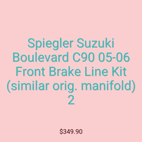 Spiegler Suzuki Boulevard C90 05-06 Front Brake Line Kit (similar orig. manifold) 2