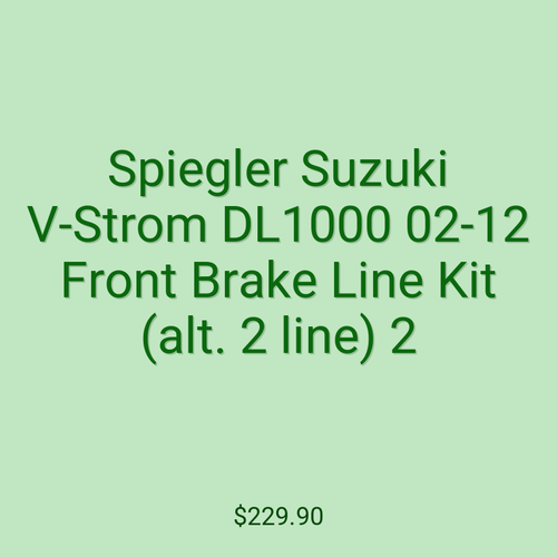 Spiegler Suzuki V-Strom DL1000 02-12 Front Brake Line Kit (alt. 2 line) 2