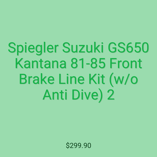 Spiegler Suzuki GS650 Kantana 81-85 Front Brake Line Kit (w/o Anti Dive) 2