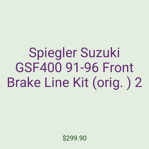 Spiegler Suzuki GSF400 91-96 Front Brake Line Kit (orig. ) 2