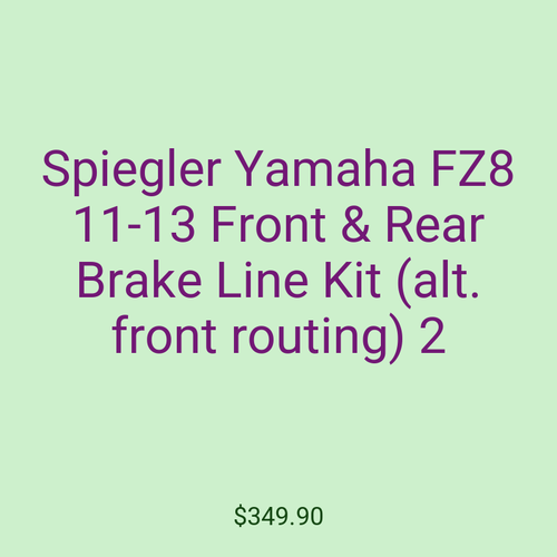 Spiegler Yamaha FZ8 11-13 Front & Rear Brake Line Kit (alt. front routing) 2