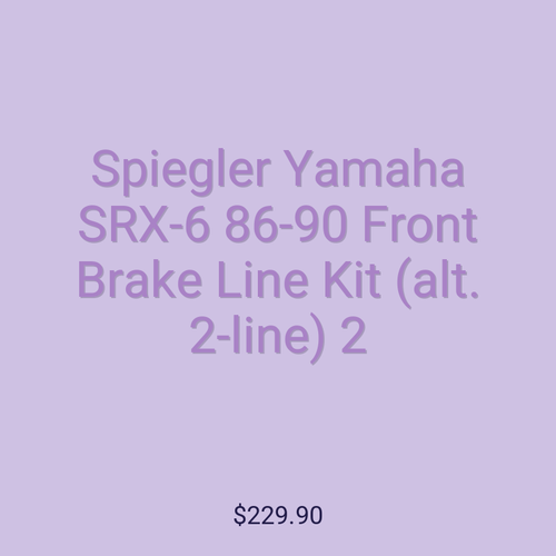 Spiegler Yamaha SRX-6 86-90 Front Brake Line Kit (alt. 2-line) 2