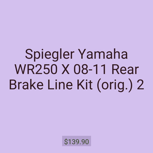Spiegler Yamaha WR250 X 08-11 Rear Brake Line Kit (orig.) 2