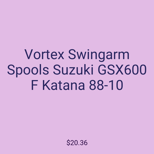 Vortex Swingarm Spools Suzuki GSX600 F Katana 88-10