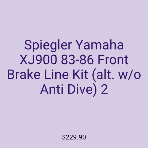Spiegler Yamaha XJ900 83-86 Front Brake Line Kit (alt. w/o Anti Dive) 2