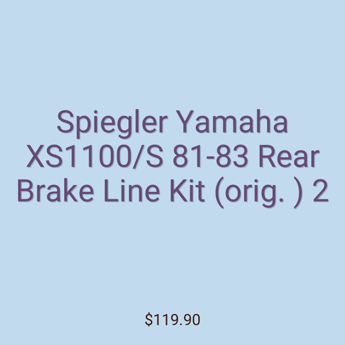 Spiegler Yamaha XS1100/S 81-83 Rear Brake Line Kit (orig. ) 2