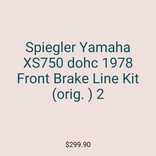 Spiegler Yamaha XS750 dohc 1978 Front Brake Line Kit (orig. ) 2