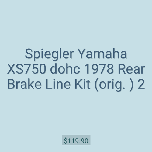 Spiegler Yamaha XS750 dohc 1978 Rear Brake Line Kit (orig. ) 2