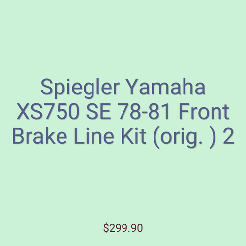 Spiegler Yamaha XS750 SE 78-81 Front Brake Line Kit (orig. ) 2
