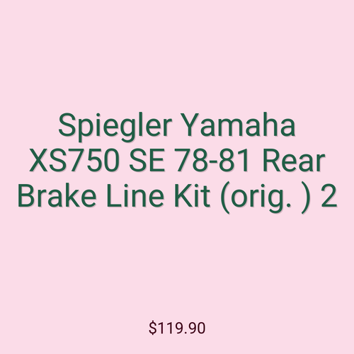 Spiegler Yamaha XS750 SE 78-81 Rear Brake Line Kit (orig. ) 2