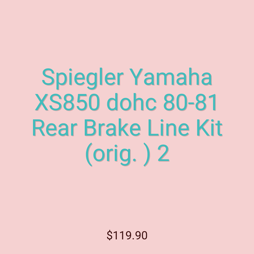 Spiegler Yamaha XS850 dohc 80-81 Rear Brake Line Kit (orig. ) 2
