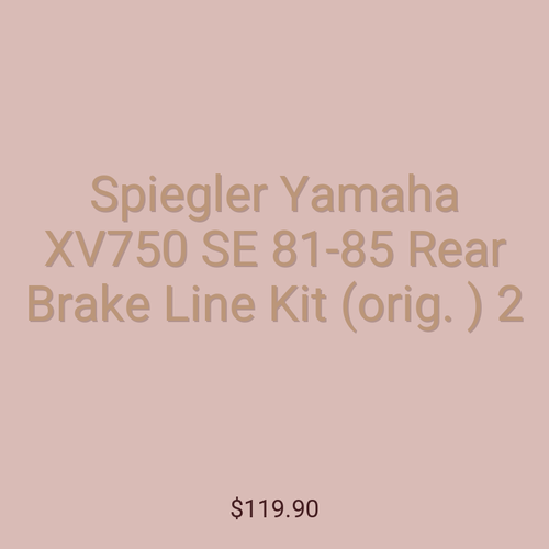 Spiegler Yamaha XV750 SE 81-85 Rear Brake Line Kit (orig. ) 2