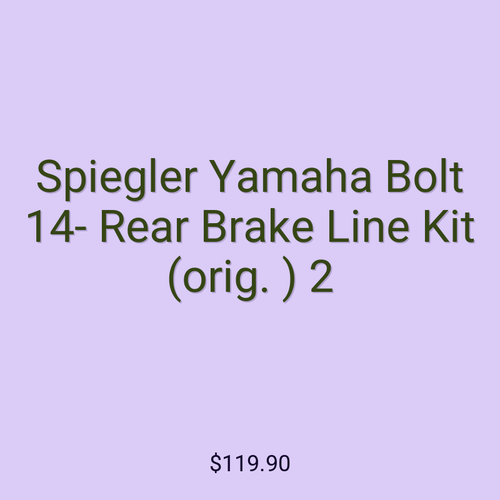 Spiegler Yamaha Bolt 14- Rear Brake Line Kit (orig. ) 2