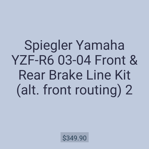 Spiegler Yamaha YZF-R6 03-04 Front & Rear Brake Line Kit (alt. front routing) 2