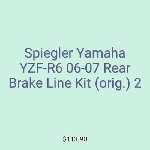 Spiegler Yamaha YZF-R6 06-07 Rear Brake Line Kit (orig.) 2